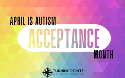 Turning Pointe Autism Foundation: Autism Acceptance Month